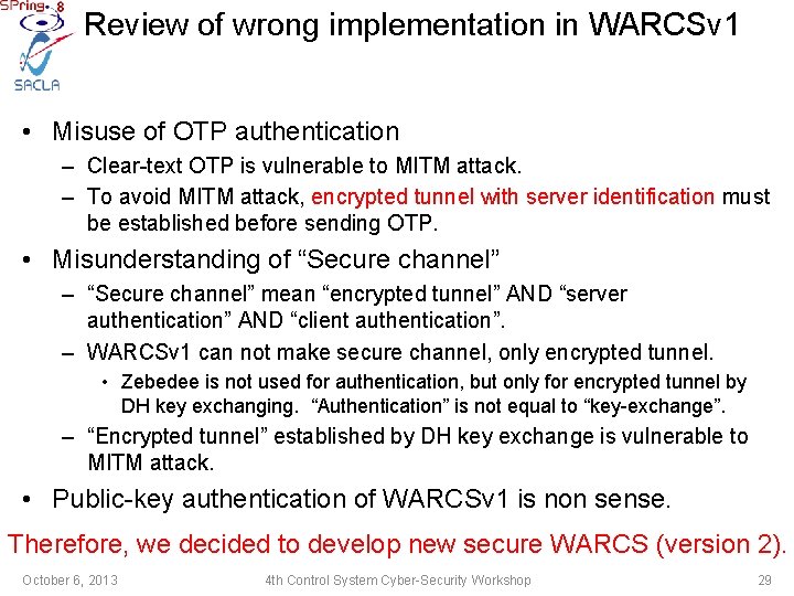 Review of wrong implementation in WARCSv 1 • Misuse of OTP authentication – Clear-text