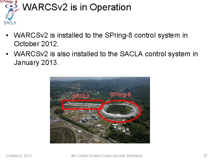 WARCSv 2 is in Operation • WARCSv 2 is installed to the SPring-8 control
