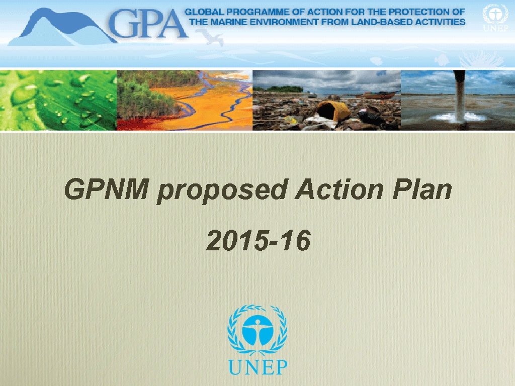 GPNM proposed Action Plan 2015 -16 