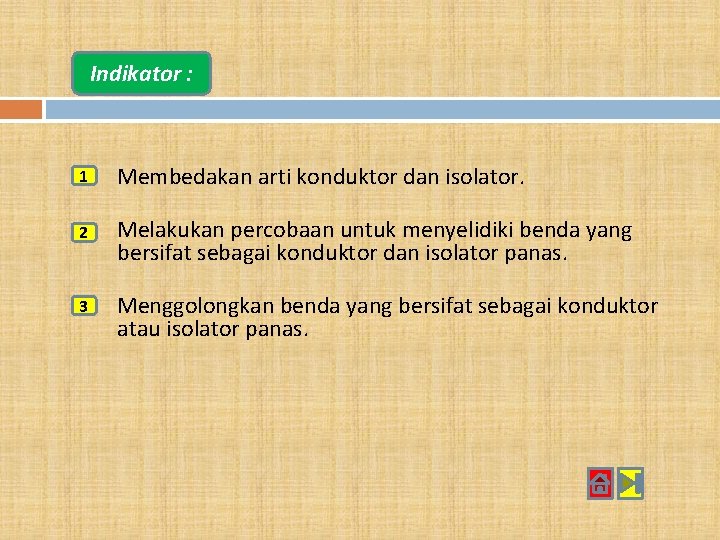 5 KONDUKTOR DAN ISOLATOR PANAS Standar Kompetensi Memahami