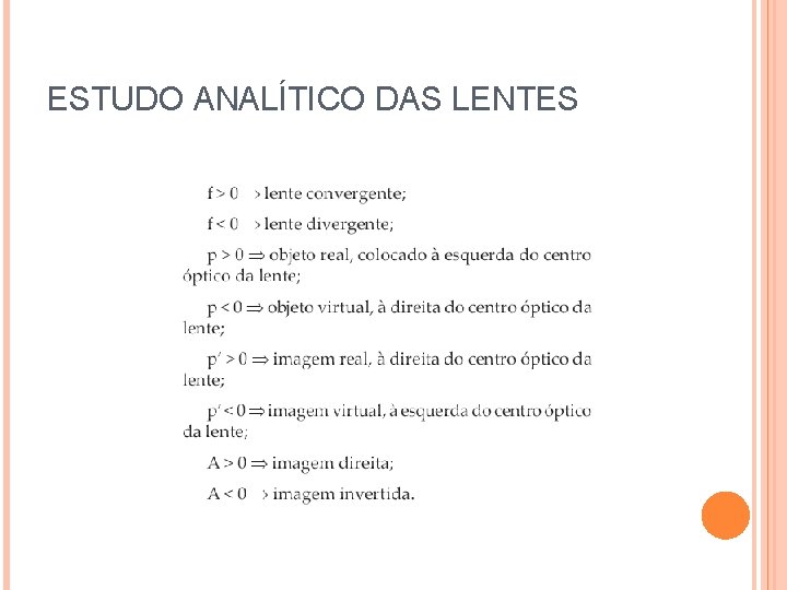ESTUDO ANALÍTICO DAS LENTES ESTUDO ANALÍTICO DAS LENTES
