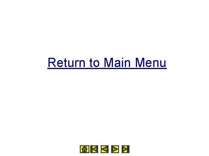 Return to Main Menu 