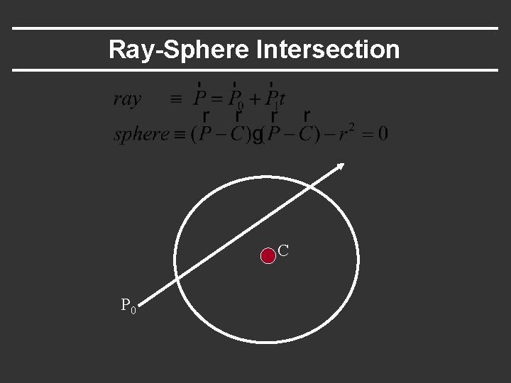 Ray-Sphere Intersection C P 0 