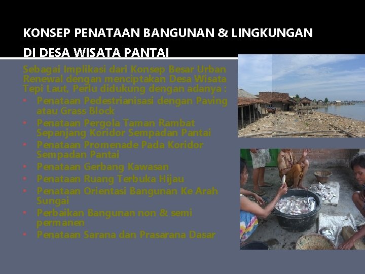 KONSEP PENATAAN BANGUNAN & LINGKUNGAN DI DESA WISATA PANTAI Sebagai Implikasi dari Konsep Besar