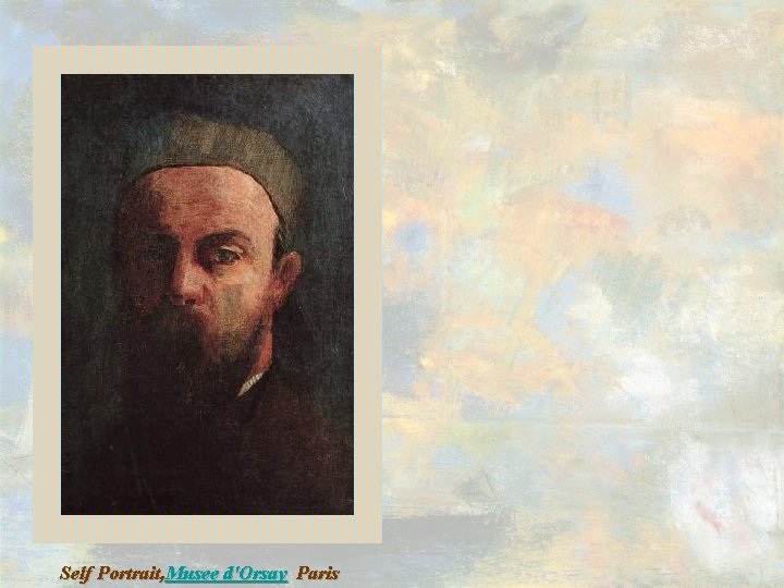 Self Portrait, Musee d'Orsay Paris 