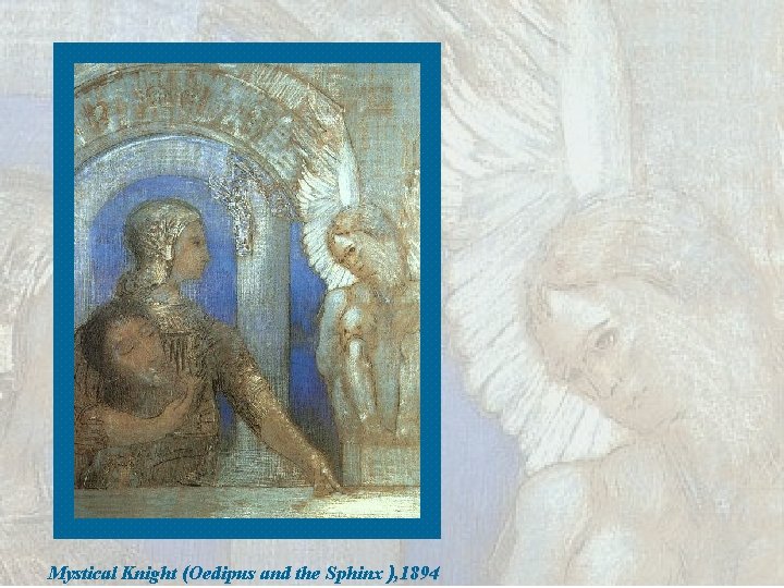 Mystical Knight (Oedipus and the Sphinx ), 1894 