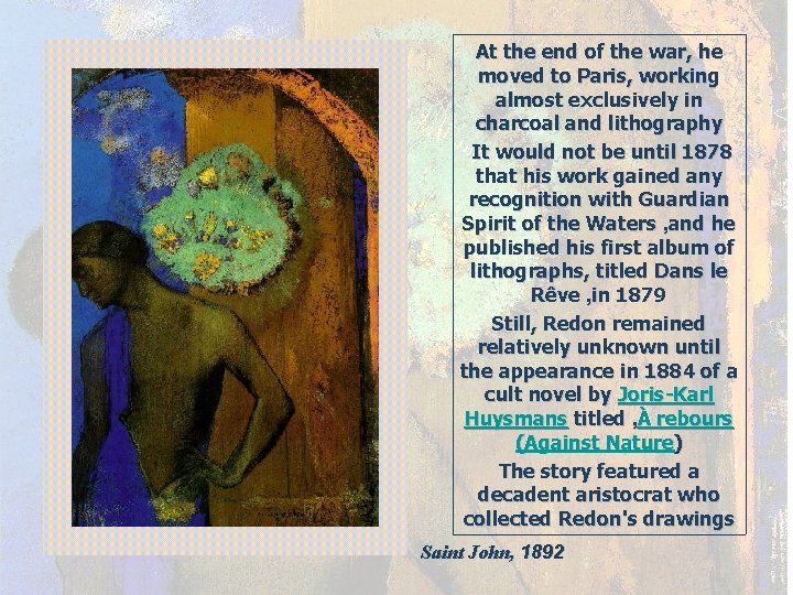 At the end of the war, he moved to Paris, working almost exclusively in