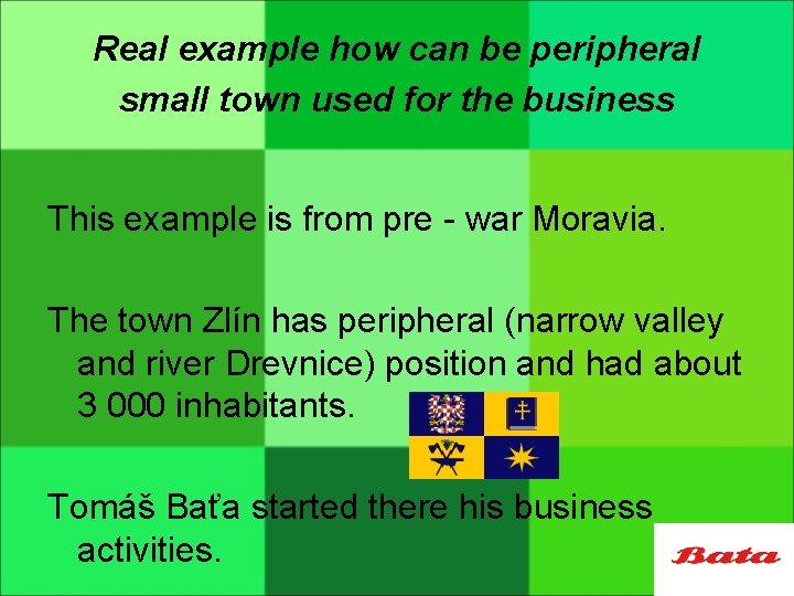 Real example how can be peripheral small town used for the business This example