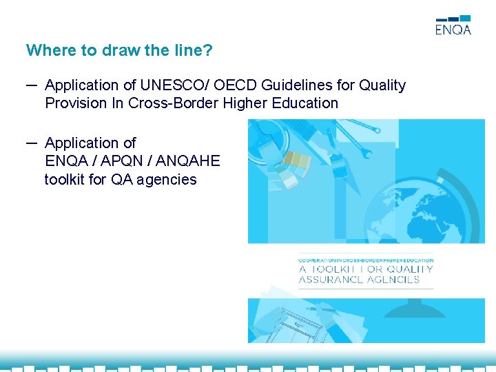 Where to draw the line? ─ Application of UNESCO/ OECD Guidelines for Quality Provision