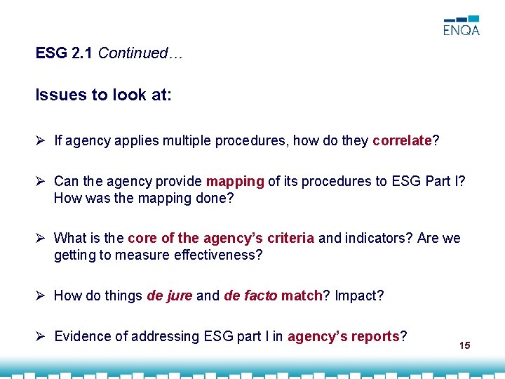 ESG 2. 1 Continued… Issues to look at: Ø If agency applies multiple procedures,