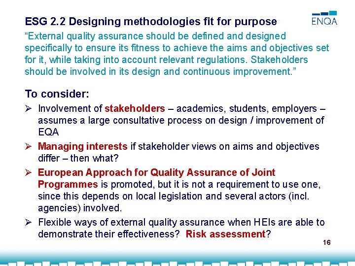 ESG 2. 2 Designing methodologies fit for purpose “External quality assurance should be defined