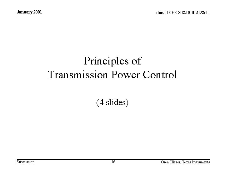 January 2001 doc. : IEEE 802. 15 -01/092 r 1 Principles of Transmission Power