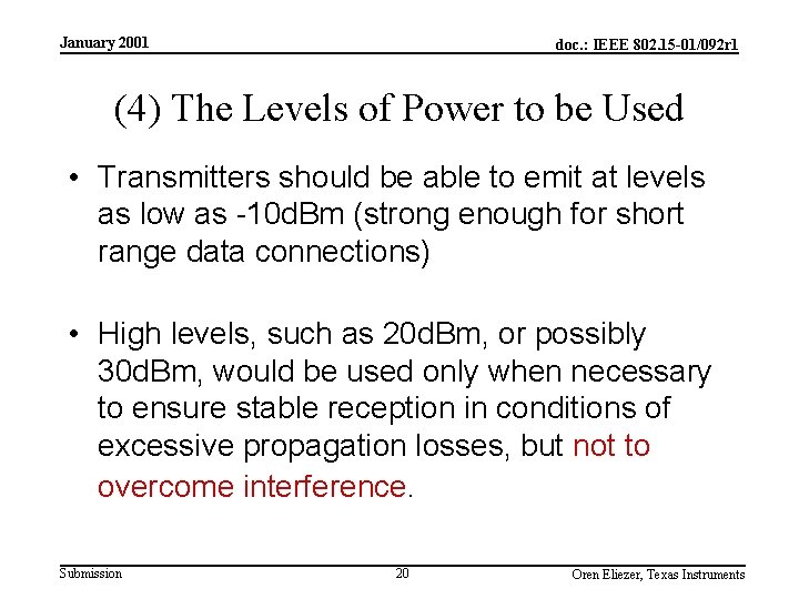 January 2001 doc. : IEEE 802. 15 -01/092 r 1 (4) The Levels of