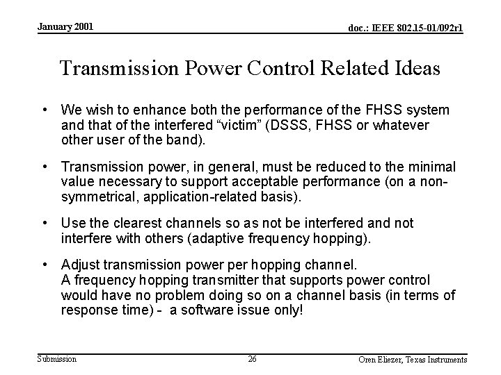 January 2001 doc. : IEEE 802. 15 -01/092 r 1 Transmission Power Control Related