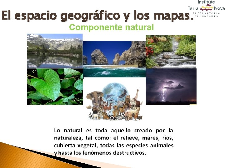 El espacio geográfico y los mapas. Componente natural 