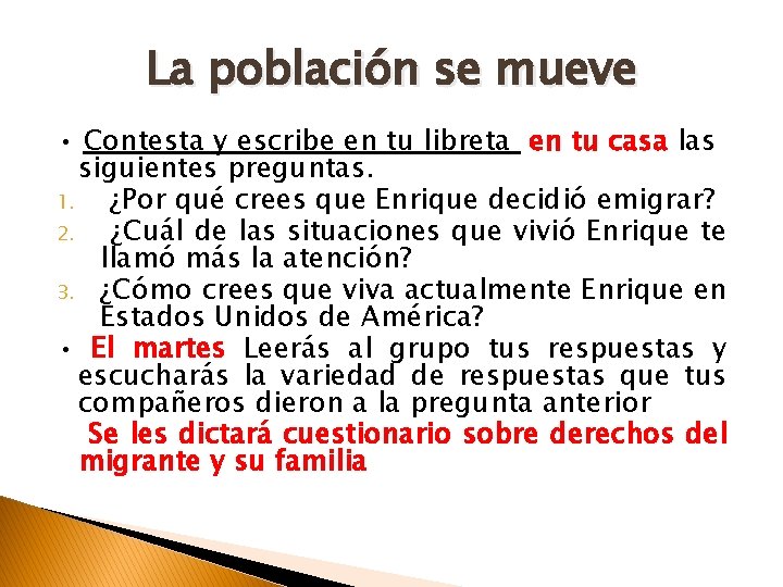 La población se mueve • Contesta y escribe en tu libreta en tu casa