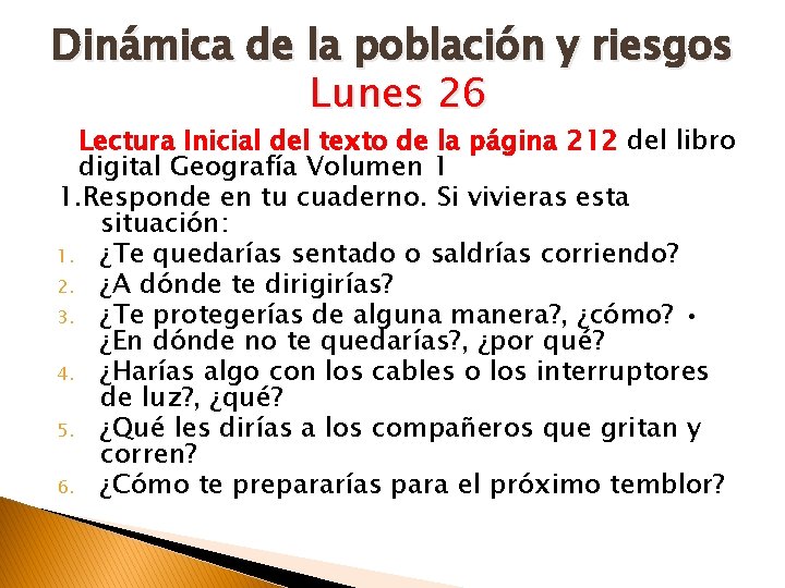 Dinámica de la población y riesgos Lunes 26 Lectura Inicial del texto de la