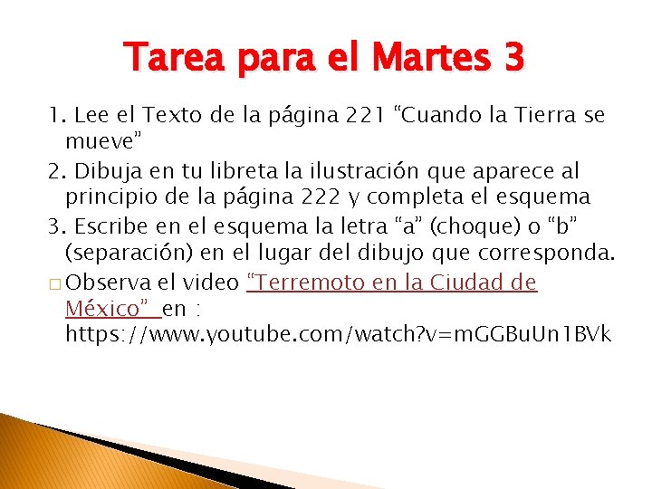 Tarea para el Martes 3 1. Lee el Texto de la página 221 “Cuando