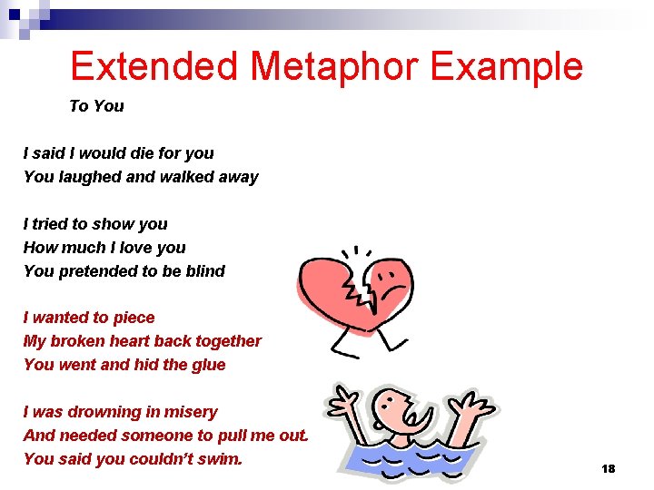 Extended Metaphor Example To You I said I would die for you You laughed