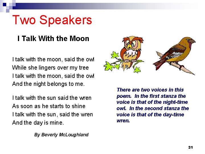 Two Speakers I Talk With the Moon I talk with the moon, said the