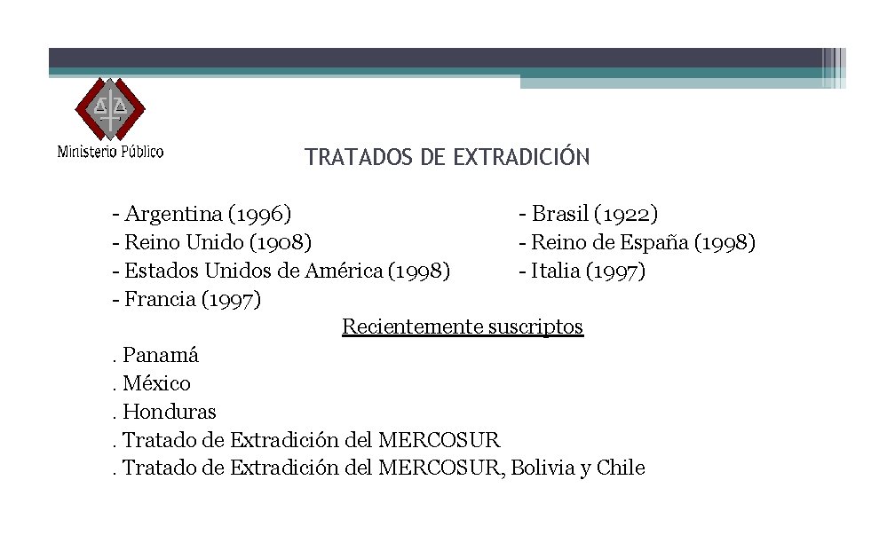 TRATADOS DE EXTRADICIÓN - Argentina (1996) - Brasil (1922) - Reino Unido (1908) -