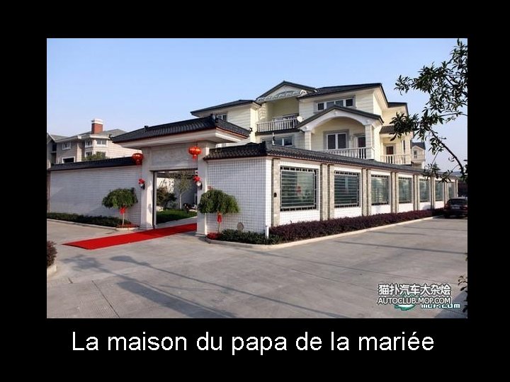 La maison du papa de la mariée 