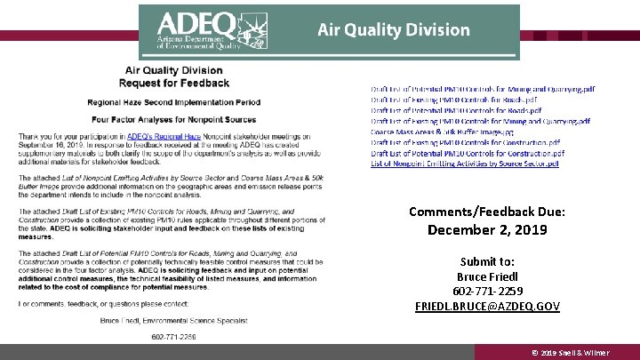 Comments/Feedback Due: December 2, 2019 Submit to: Bruce Friedl 602 -771 -2259 FRIEDL. BRUCE@AZDEQ.