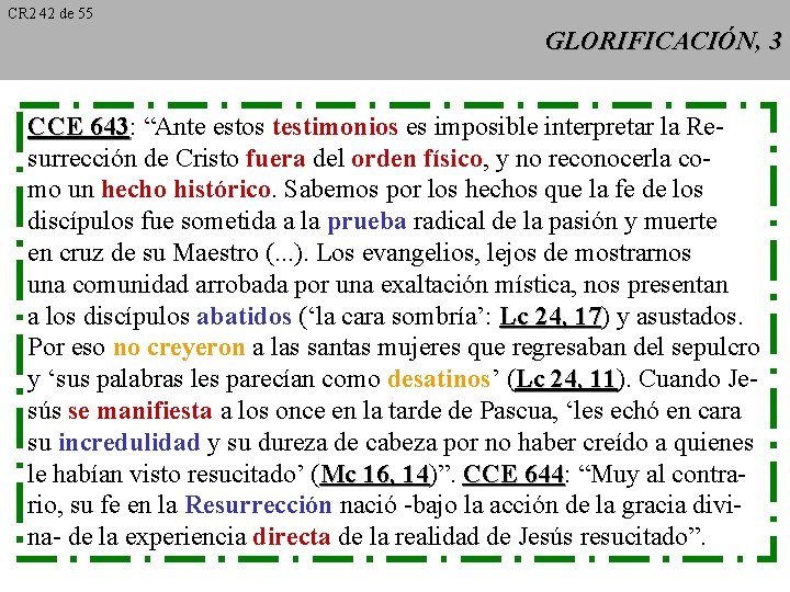 CR 2 42 de 55 GLORIFICACIÓN, 3 CCE 643: 643 “Ante estos testimonios es