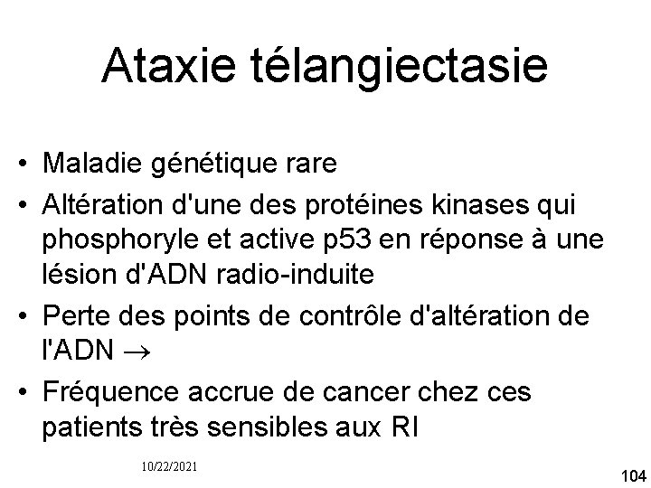 Ataxie télangiectasie • Maladie génétique rare • Altération d'une des protéines kinases qui phosphoryle