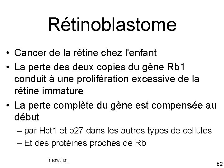 Rétinoblastome • Cancer de la rétine chez l'enfant • La perte des deux copies