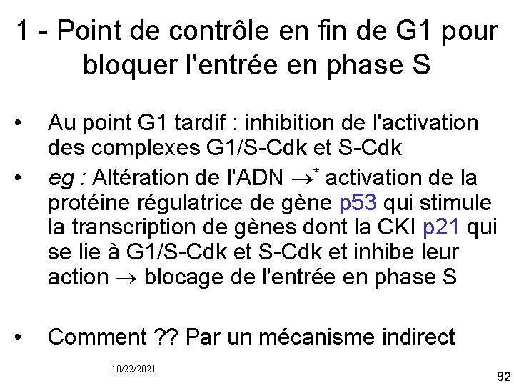 1 Point de contrôle en fin de G 1 pour bloquer l'entrée en phase