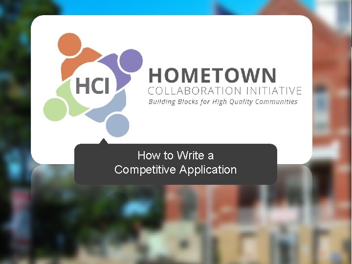 How to Write a Competitive Application 