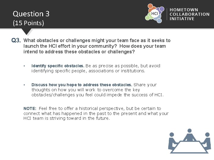 Question 3 (15 Points) Q 3. What obstacles or challenges might your team face