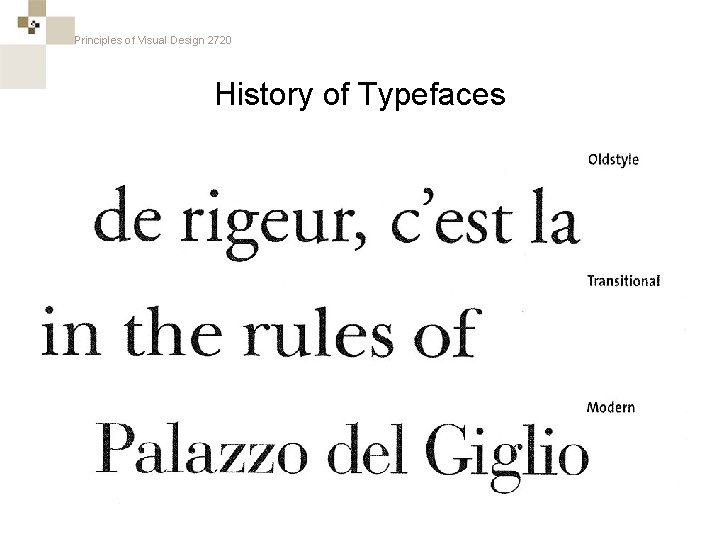 Principles of Visual Design 2720 History of Typefaces 