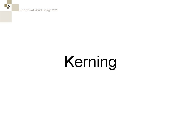 Principles of Visual Design 2720 Kerning 