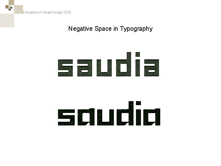 Principles of Visual Design 2720 Negative Space in Typography 