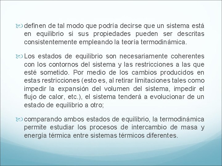  definen de tal modo que podría decirse que un sistema está en equilibrio
