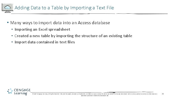 Adding Data to a Table by Importing a Text File • Many ways to