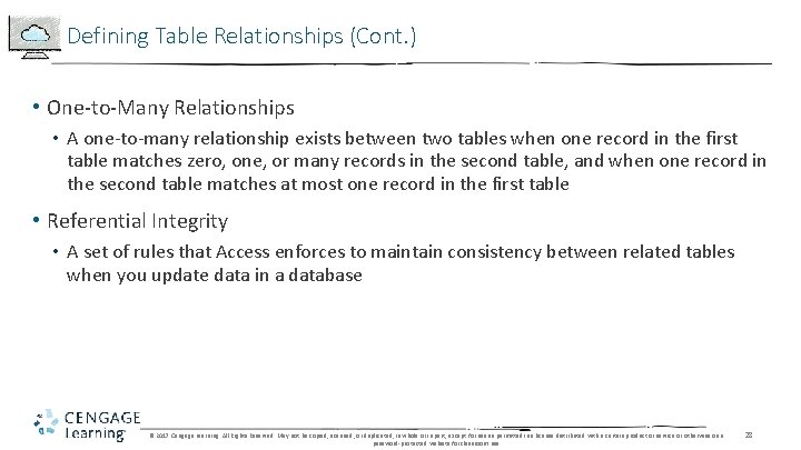 Defining Table Relationships (Cont. ) • One-to-Many Relationships • A one-to-many relationship exists between