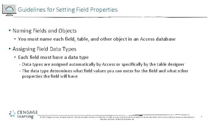 Guidelines for Setting Field Properties • Naming Fields and Objects • You must name