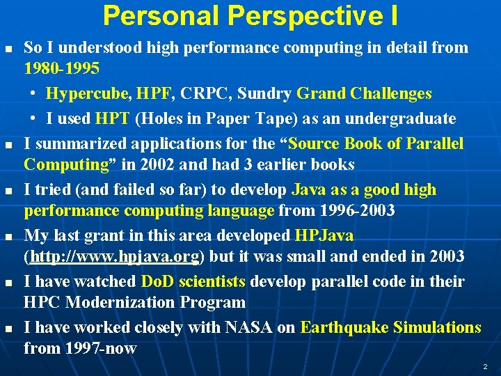 Personal Perspective I n n n So I understood high performance computing in detail