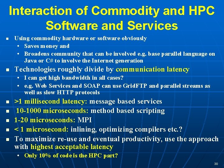 Interaction of Commodity and HPC Software and Services n n Using commodity hardware or
