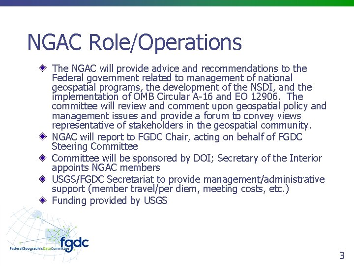 NGAC Role/Operations The NGAC will provide advice and recommendations to the Federal government related