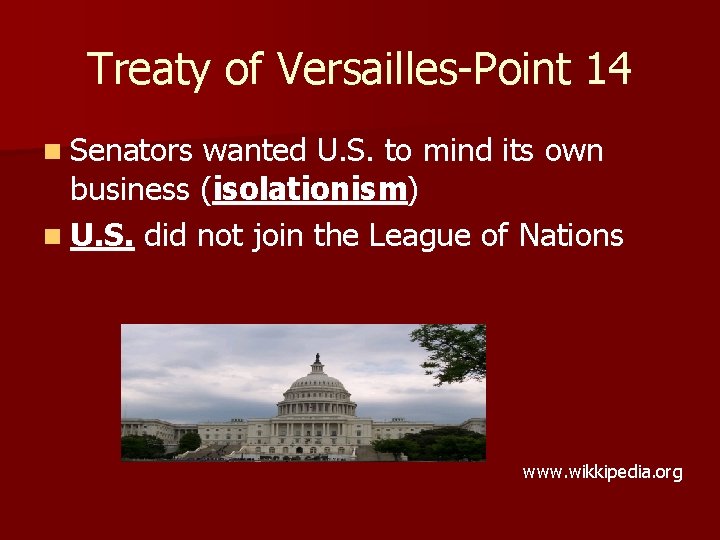 Treaty of Versailles-Point 14 n Senators wanted U. S. to mind its own business