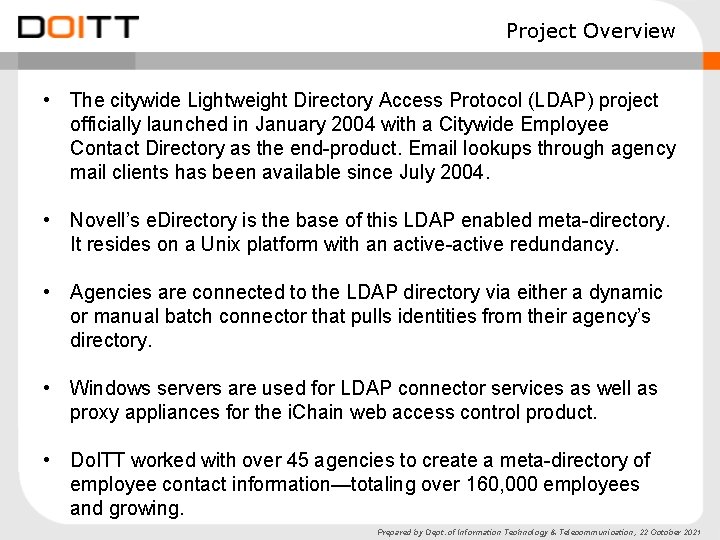 Project Overview • The citywide Lightweight Directory Access Protocol (LDAP) project officially launched in