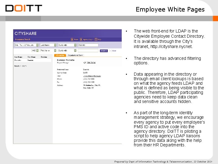 Employee White Pages • The web front-end for LDAP is the Citywide Employee Contact