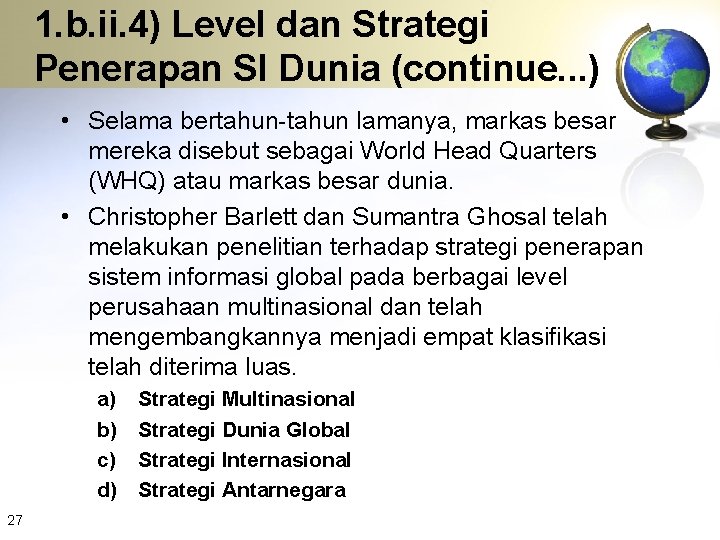 1. b. ii. 4) Level dan Strategi Penerapan SI Dunia (continue. . . )