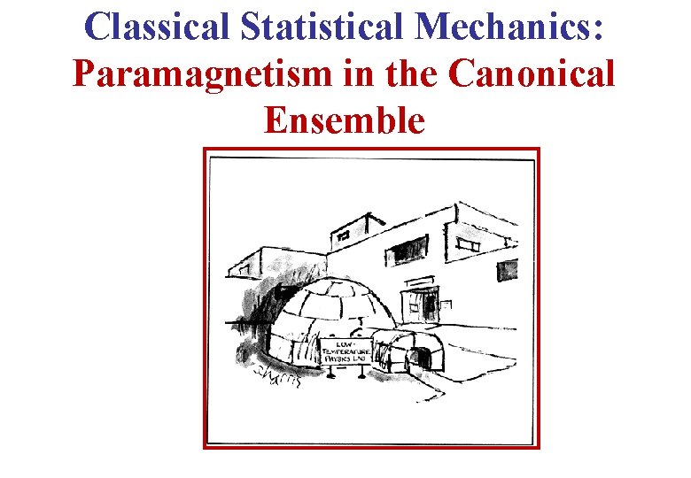 Classical Statistical Mechanics: Paramagnetism in the Canonical Ensemble 