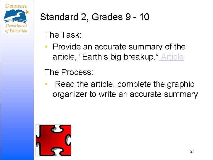 Standard 2, Grades 9 - 10 The Task: • Provide an accurate summary of