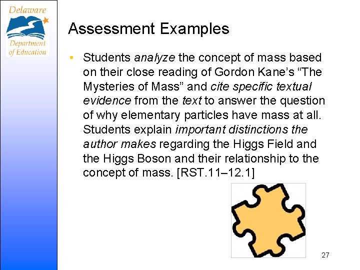 Assessment Examples • Students analyze the concept of mass based on their close reading
